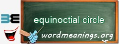 WordMeaning blackboard for equinoctial circle